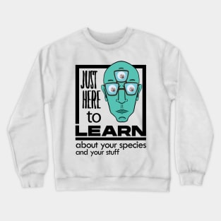 Extraterrestrial alien student/graduate Crewneck Sweatshirt